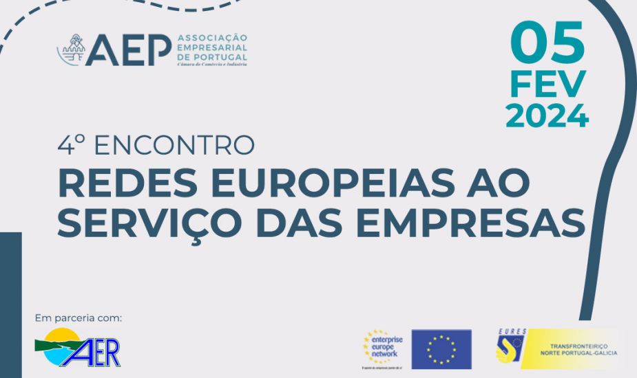 4º Encontro Redes Europeias ao Serviço das Empresas