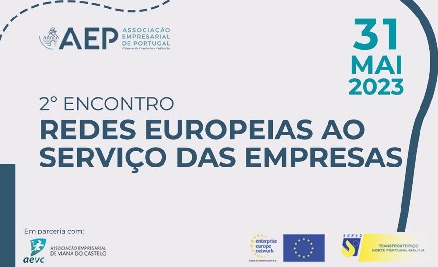 2º Encontro Redes Europeias ao Serviço das Empresas