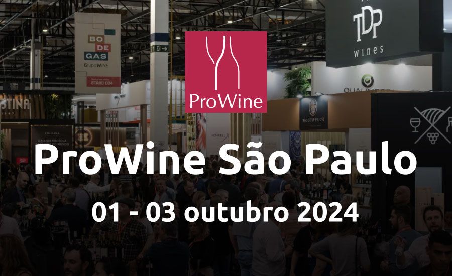 Feira ProWine São Paulo 2024 com extensão a Vinhos e Sabores de Portugal