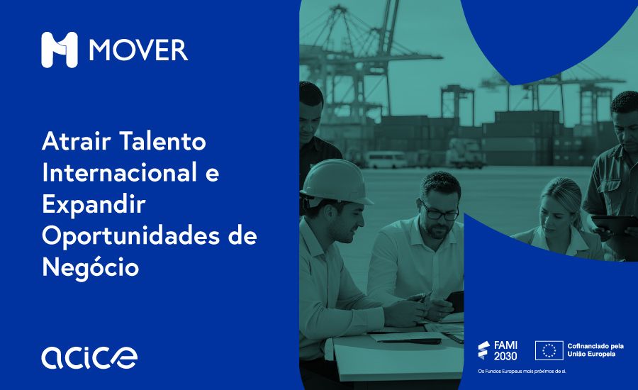 MOVER - Atrair Talento Internacional e Expandir Oportunidades de Negócio (Esposende)