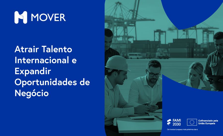 MOVER - Atrair Talento Internacional e Expandir Oportunidades de Negócio (Santo Tirso)