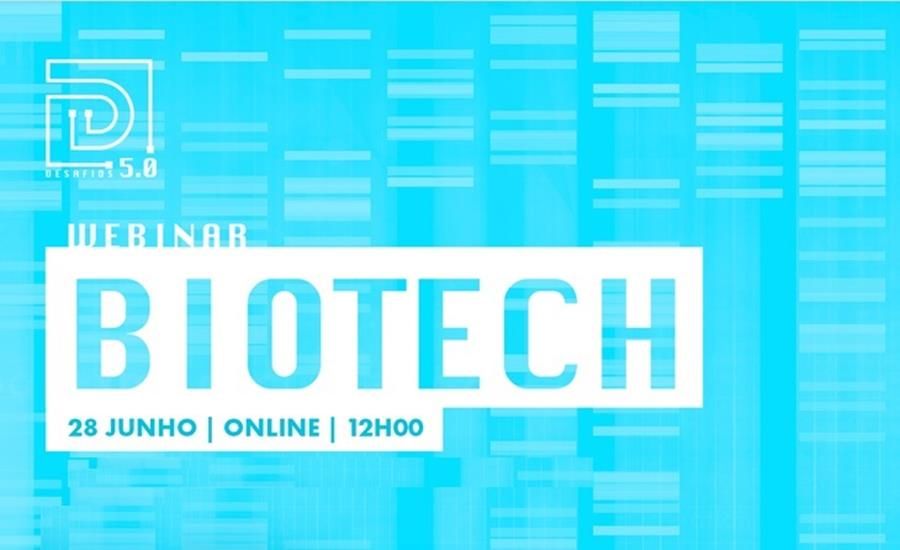 Desafios 5.0  |  Webinar Biotech