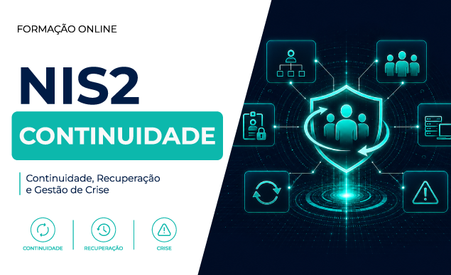 ONLINE | NIS2 CONTINUIDADE - Continuidade de Atividades, Recuperação de Desastres e Gestão de Crises