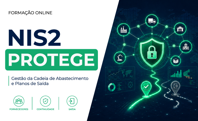 ONLINE | NIS2 PROTEGE - Gestão da Cadeia de Abastecimento e Planos de Saída