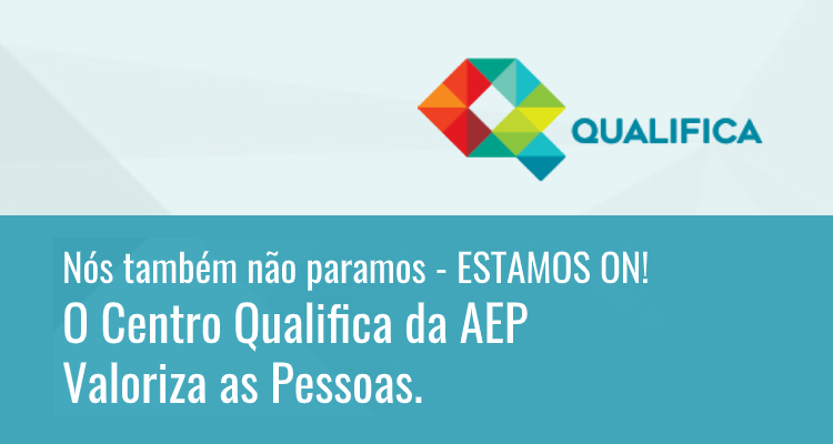 Centro Qualifica da AEP continua "on"