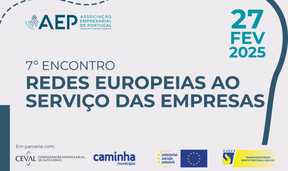 7º Encontro Redes Europeias ao Serviço das Empresas